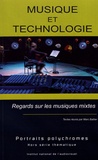 Marc Battier - Musique et technologie - Regards sur les musiques mixtes.