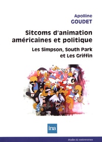 Apolline Goudet - Sitcoms d'animation américaines et politique - Les Simpson, South Park, Les Griffin.
