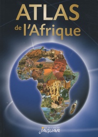 Jean-Robert Pitte et Danielle Ben Yahmed - Atlas de l'Afrique.