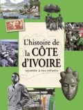 Tiona Ferdinand Ouattara - Histoire de la Côte d'Ivoire racontée à nos enfants.