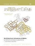 Schmid M. et Treuil R. - Architecture minoenne à Malia. Les bâtiments principaux du Quartier Mu (A.B.D.E) (Minoen Moyen II) - Fouilles exécutées à Malia. Le Quartier Mu VI.