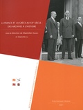 Maximilien Girard et Claire Béchu - La France et la Grèce au XXe siècle : des archives à l'histoire.