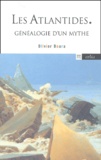 Olivier Boura - Les Atlantides. Genealogie D'Un Mythe.