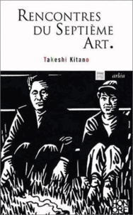 Takeshi Kitano - Rencontre Du Septieme Art.