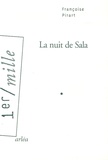 Françoise Pirart - La nuit de Sala.