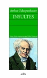 Arthur Schopenhauer - Insultes.