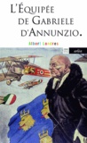 Albert Londres - L'équipée de Gabriele d'Annunzio.