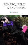 Oscar Wilde et Hugo von Hofmannsthal - Remarquables assassinats - Suivi de Sebastian Melmoth.