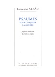 Laureano Alban - Psaumes pour conjurer la guerre.