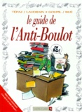  Laudrain et  Goupil - Le guide de l'anti-boulot.