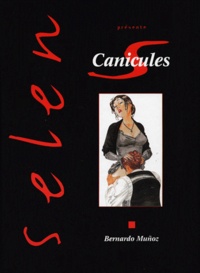 Bernardo Muñoz - Selen présente  : Canicules.
