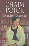 Chaïm Potok - Le maître de lecture.
