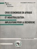 Jacques Hiey Pegatienan - Crise économique en Afrique et industrialisation: implications pour la recherche - Réseau de Recherche sur les Politiques Industrielles en Afrique (RPI).