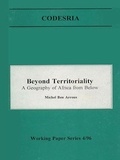 Michel Ben Arrous - Beyond territoriality - A geography of Africa from below.