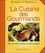 Elisabeth de Meurville - La Cuisine Des Gourmands. 250 Recettes Faciles Et Savoureuses.