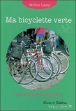 Michel Lamy - Ma bicyclette verte - Vous allez aimer la bicyclette.