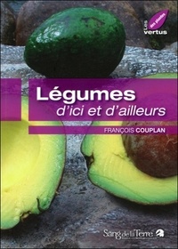 François Couplan - Légumes d'ici et d'ailleurs.