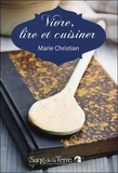 Marie Christian - Vivre, lire et cuisiner.