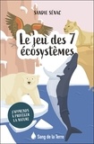 Sandie Sénac - Le jeu des 7 écosystèmes - J'apprends à protéger la nature.