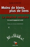 Emeline De Bouver - Moins de biens, plus de liens - La simplicité volontaire : un nouvel engagement social.