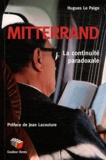 Hugues Le Paige - Mitterrand - La continuité paradoxale.