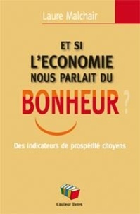 Laure Malchair - Et si l'Economie nous parlait du bonheur ?.