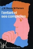 B Besse et Jesus Ferrero - L'Enfant Et Ses Complexes.