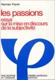 Herman Parret - Les passions. - Essai sur la mise en discours de la subjectivité.