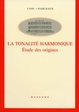 Carl Dahlhaus - La tonalité harmonique. - Etude des origines.