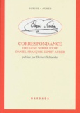 Eugène Scribe et Herbert Schneider - Correspondance D'Eugene Scribe Et De Daniel-Francois-Esprit Auber.
