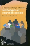 Jacques-Philippe Leyens et Vincent Yzerbyt - STEREOTYPES ET COGNITION SOCIALE.