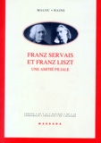 Malou Haine - Franz Servais Et Franz Liszt. Une Amitie Filiale.
