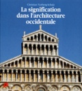Christian Norberg-Schulz - La Signification Dans L'Architecture Occidentale. 7eme Edition.