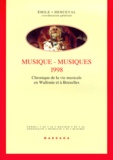 Emile Henceval - Musique-Musiques 1998. Chronique De La Vie Musicale En Wallonie Et A Bruxelles.
