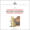 Isabelle Deleuse - Instruments Mecaniques. Edition Trilingue Francais-Neerlandais-Anglais.