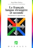 Jean-Marc Defays - Le français langue étrangère et seconde - Enseignement et apprentissage.
