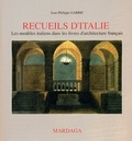 Jean-Philippe Garric - Recueils d'Italie - Les modèles italiens dans les livres d'architecture français.
