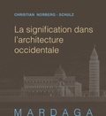 Christian Norberg-Schulz - La signification dans l'architecture occidentale.