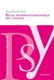 Marie-Pascale Noël - Bilan neuropsychologique de l'enfant.