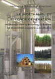 Isabelle Didderen et Jacqueline Destain - Le bioéthanol de seconde génération - La production d'éthanol à partir de biomasse lignocellulosique.