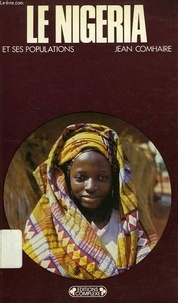 Jean Comhaire - Le Nigéria et ses populations.