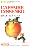 Dan Kotek et Joël Kotek - L'Affaire Lyssenko.