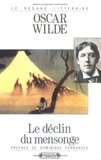 Oscar Wilde - Le Déclin du mensonge.