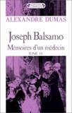 Alexandre Dumas - Le Cycle romanesque d'Alexandre Dumas sur la Révolution Tome 2 : Joseph Balsamo - Mémoires d'un médecin.
