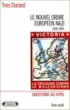 Yves Durand - Nouvel ordre européen nazi - La collaboration dans l'Europe allemande (1938-1945).