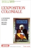 Catherine Hodeir et Michel Pierre - L'exposition coloniale - 1931.