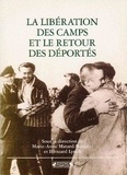 Marie-Anne Matard-Bonucci - La libération des camps et le retour des déportés - L'histoire en souffrance.