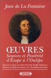 Jean de La Fontaine - Oeuvres - Sources et postérité d'Esope à l'Oulipo.