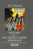 Yves Durand - Histoire générale de la Deuxième guerre mondiale.