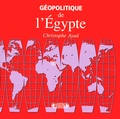 Christophe Ayad - Géopolitique de l'Egypte.